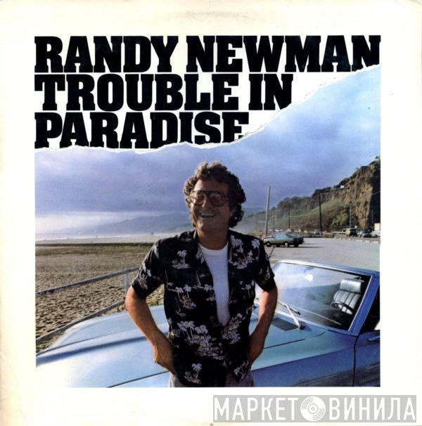 Randy Newman  - Trouble In Paradise