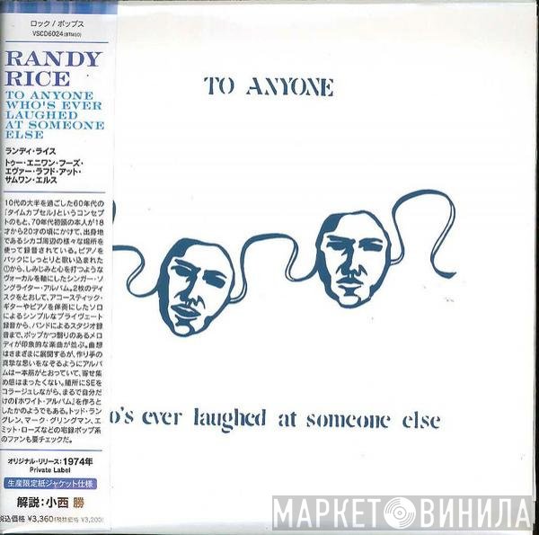 Randy Rice   - To Anyone Who's Ever Laughed At Someone Else