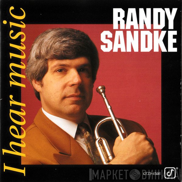 Randy Sandke - I Hear Music