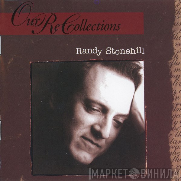Randy Stonehill  - Our ReCollections