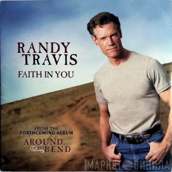 Randy Travis  - Faith In You