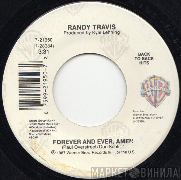 Randy Travis - I Won't Need You Anymore (Always And Forever) / Forever And Ever, Amen
