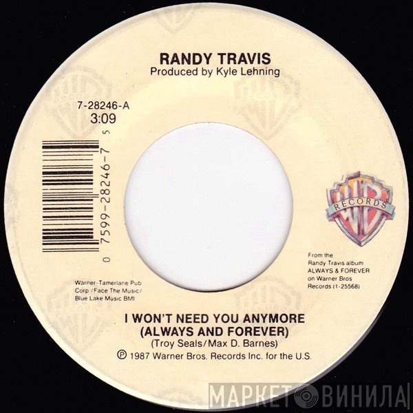 Randy Travis - I Won't Need You Anymore (Always And Forever)