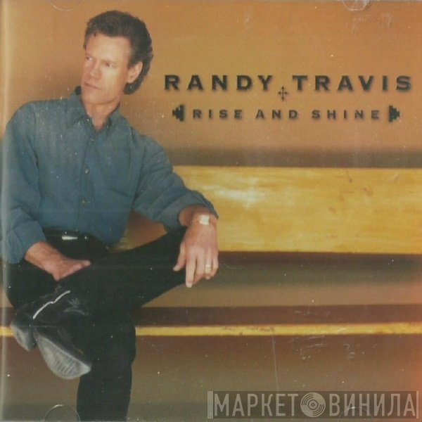 Randy Travis  - Rise And Shine