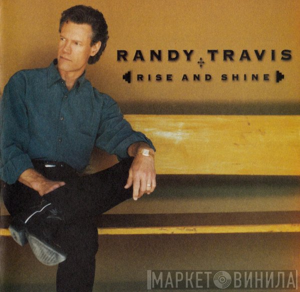 Randy Travis  - Rise And Shine