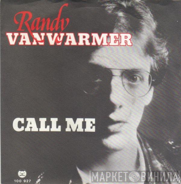 Randy Vanwarmer  - Call Me
