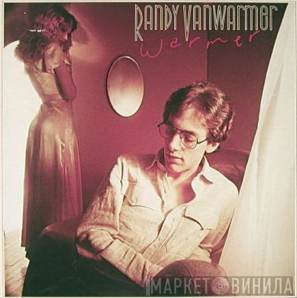 Randy Vanwarmer  - Warmer