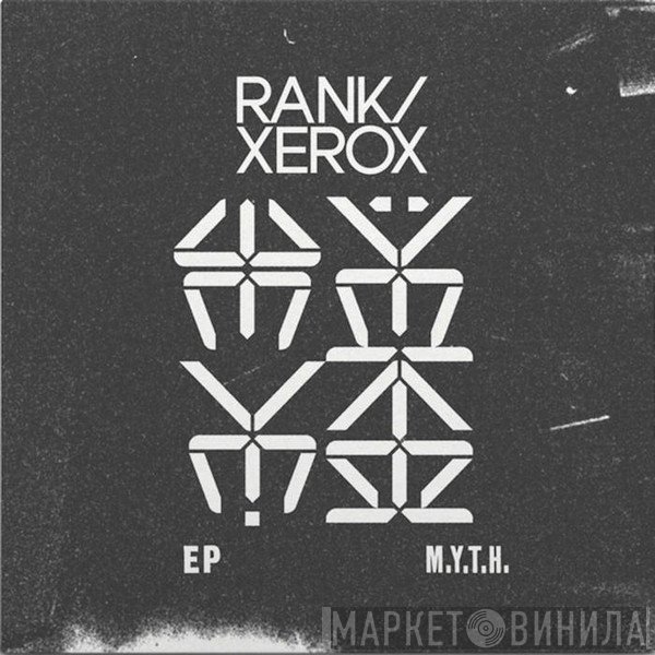 Rank / Xerox - M.Y.T.H. EP