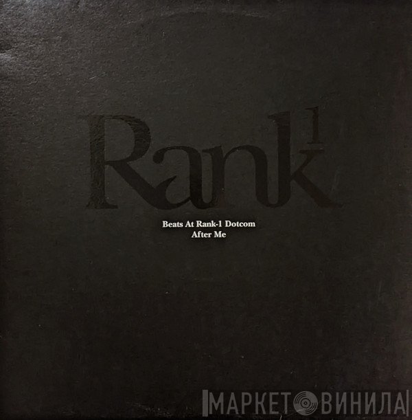 Rank 1 - Beats At Rank-1 Dotcom / After Me