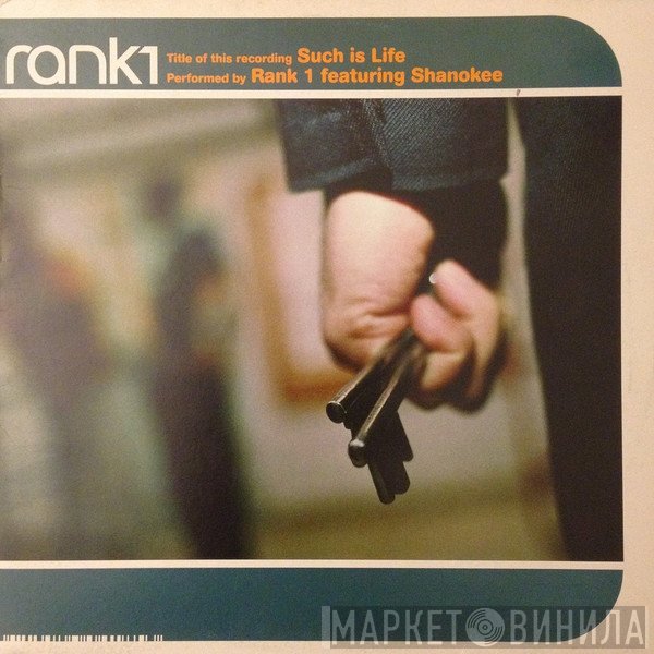 Rank 1 Featuring Shanokee  - Such Is Life