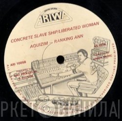 Ranking Ann, Aquizim - True True Loving / Concrete Slave Ship / Liberated Woman