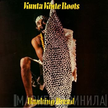 Ranking Dread  - Kunta Kinte Roots