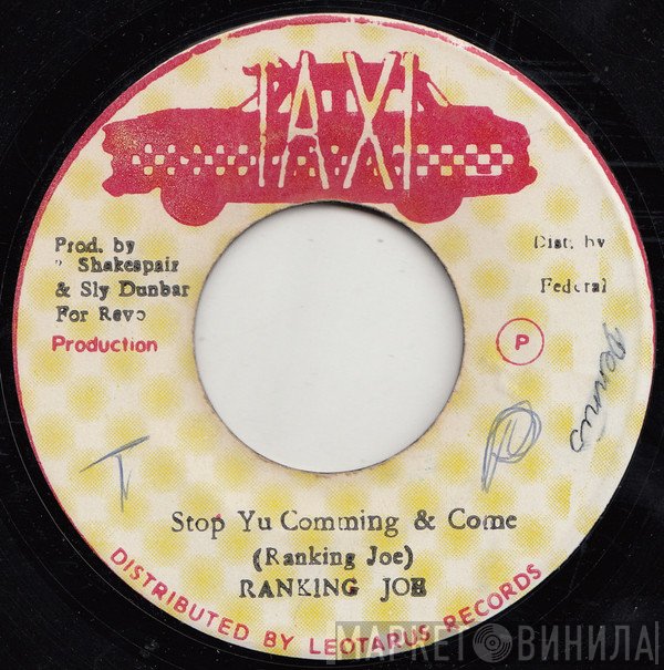 Ranking Joe - Stop You Comming & Come