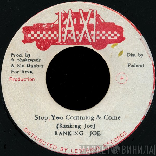 Ranking Joe - Stop You Comming & Come