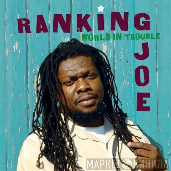 Ranking Joe  - World In Trouble