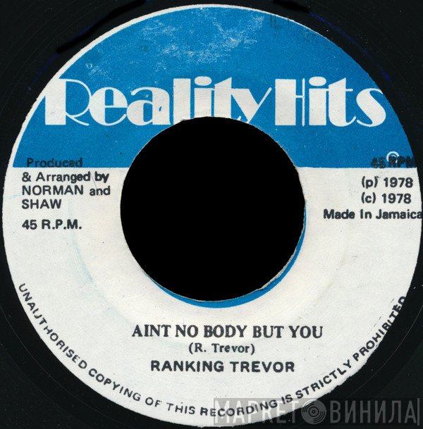Ranking Trevor, Pearls Allstars - Ain't No Body But You / Three Guinea Dub