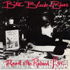 Raoul & The Ruined - Bite Black + Blues
