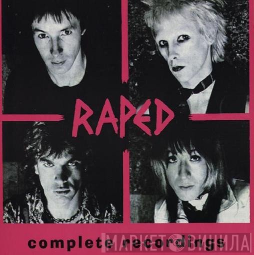 Raped - Complete Recordings