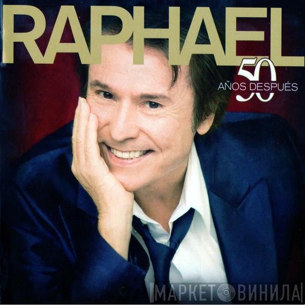 Raphael   - 50 Años Después