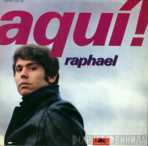 Raphael   - Aqui! Raphael