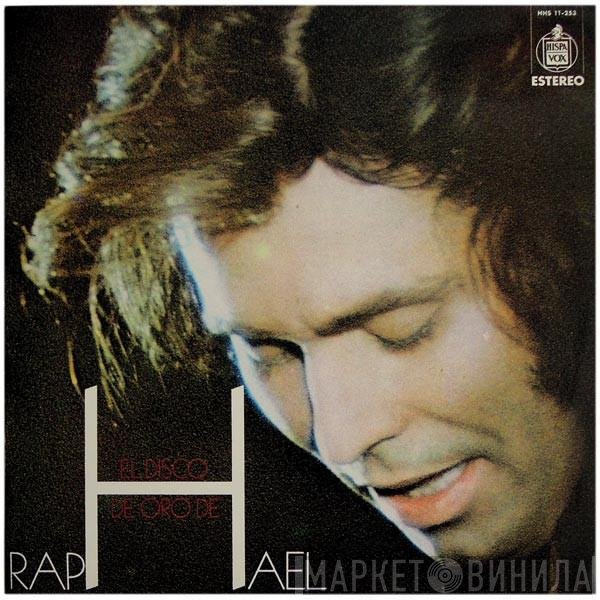 Raphael   - El Disco De Oro De Raphael