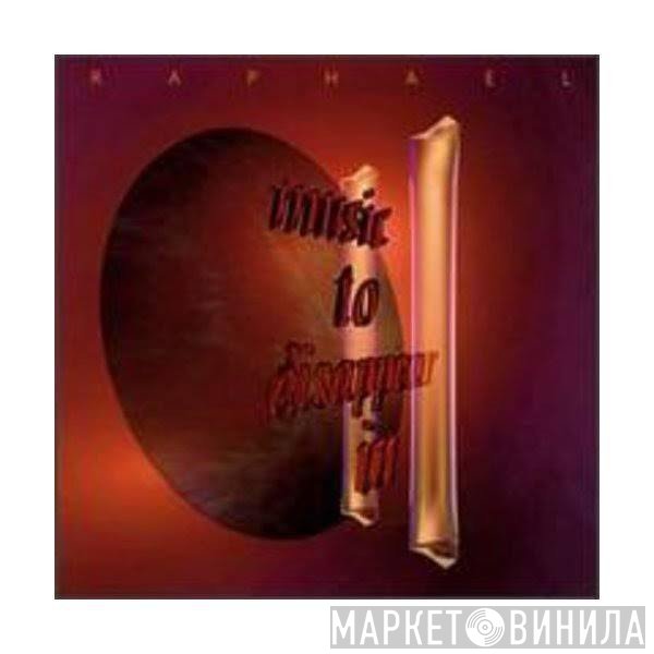 Raphael  - Music To Disappear In (Vol. II)