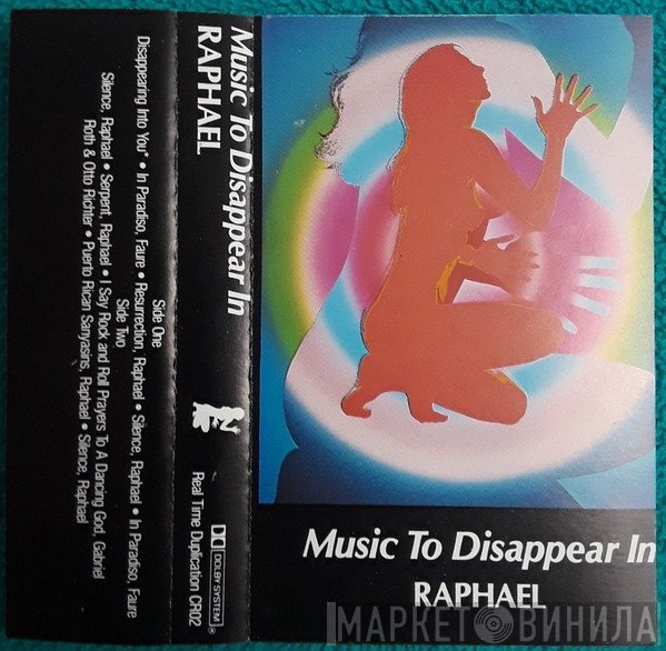 Raphael  - Music To Disappear In