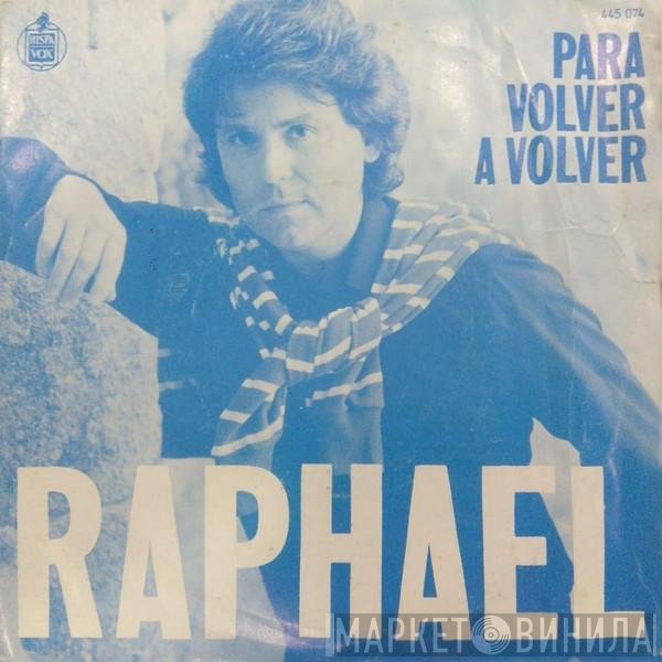 Raphael   - Para Volver A Volver