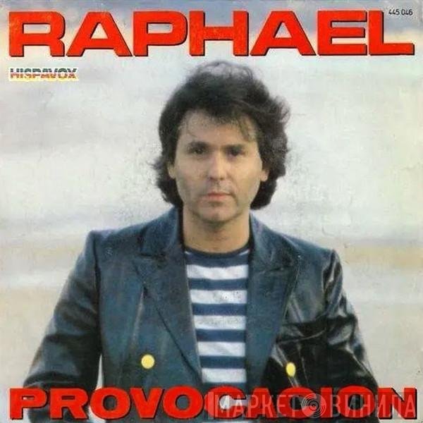 Raphael   - Provocacion