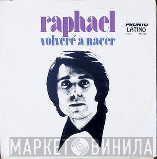 Raphael   - Volvere A Nacer
