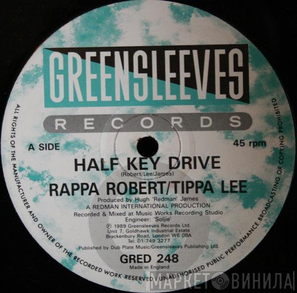 Rappa Robert / Tippa Lee / Thriller U  - Half Key Drive / It's Over