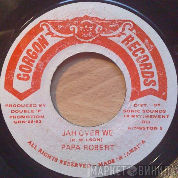 Rappa Robert - Jah Over We