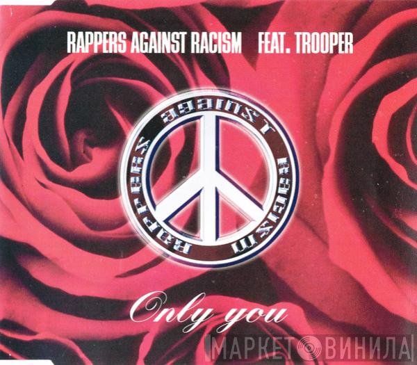 Rappers Against Racism Feat. Trooper Da Don  - Only You