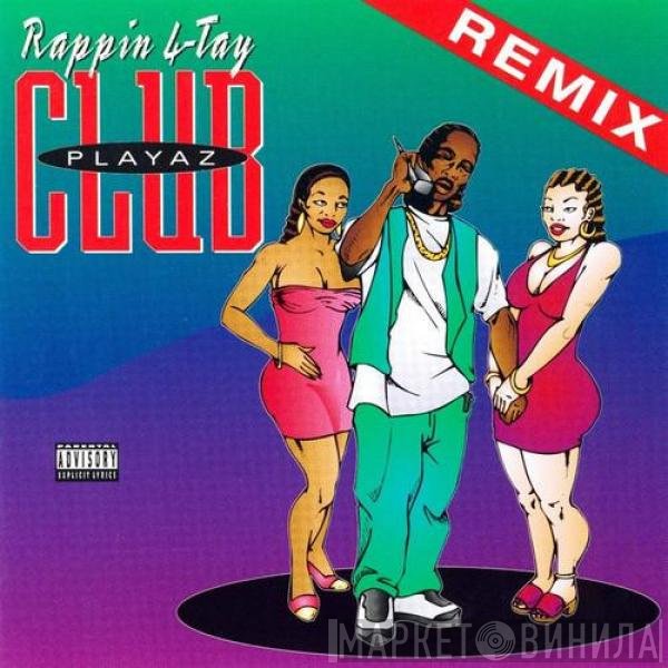 Rappin' 4-Tay  - Playaz Club (Remix)