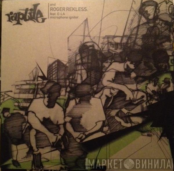 Raptile And Roger Rekless  - Microphone Igniter