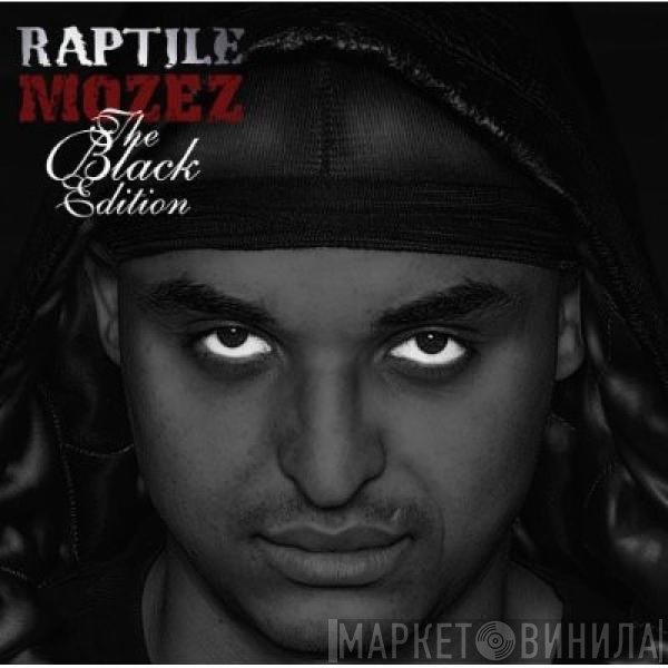 Raptile  - Mozez (The Black Edition)