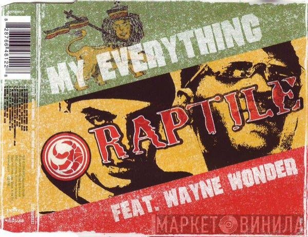 Raptile feat. Wayne Wonder  - My Everything