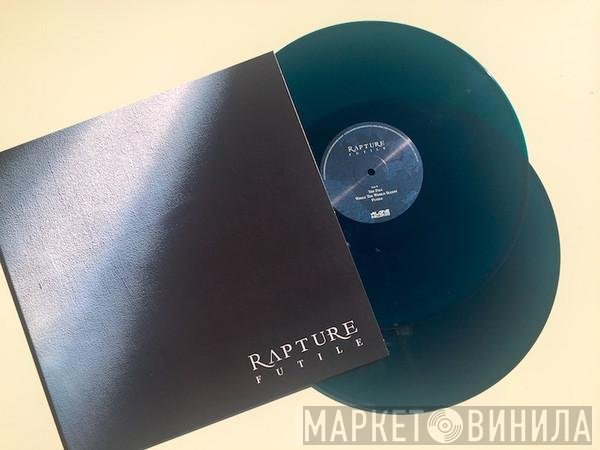 Rapture   - Futile