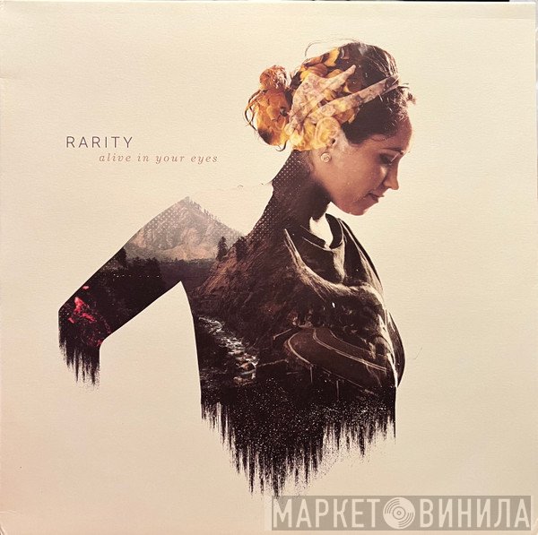 Rarity  - Alive In Your Eyes
