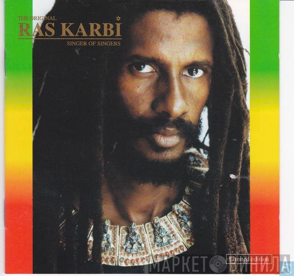 Ras Karbi  - Singer Of Singers
