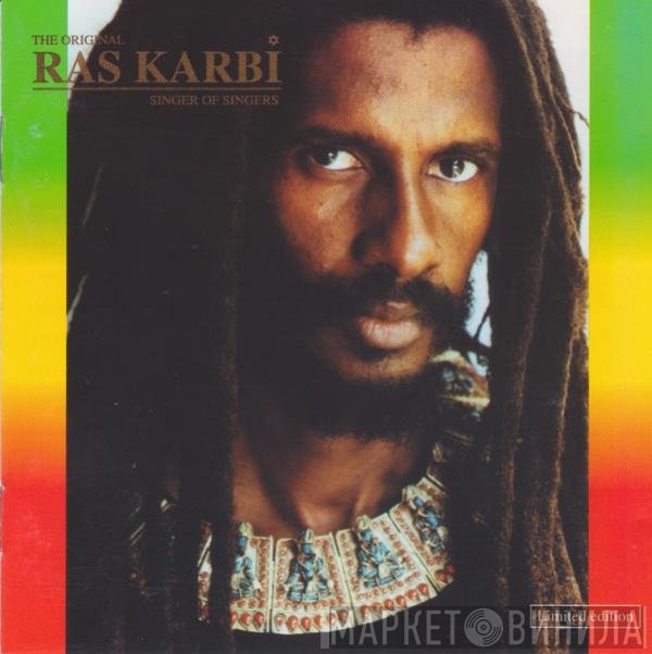 Ras Karbi  - Singer Of Singers