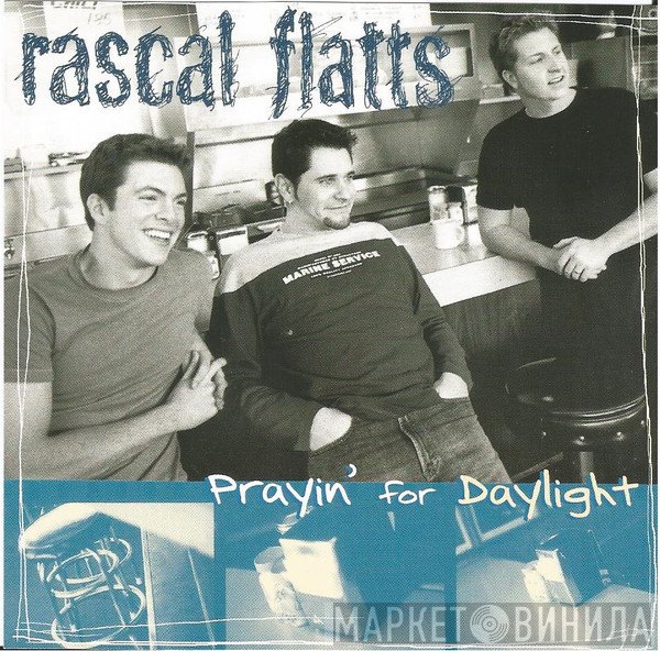 Rascal Flatts  - Prayin' For Daylight