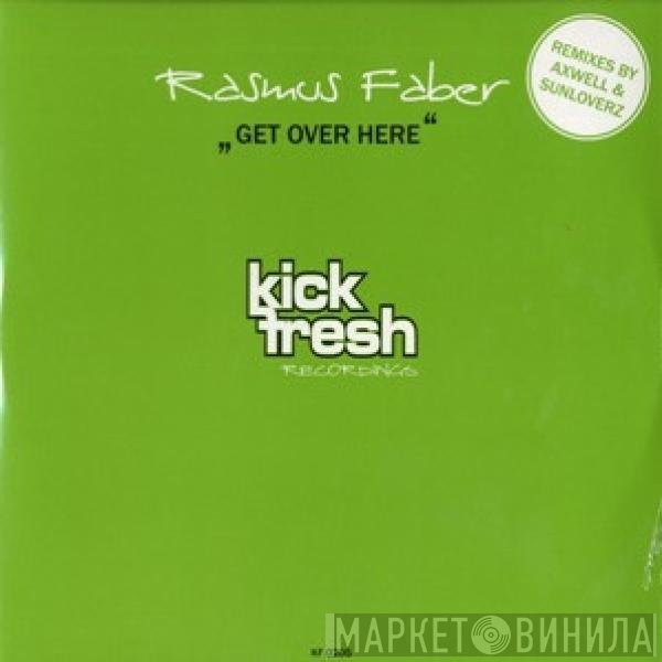 Rasmus Faber  - Get Over Here