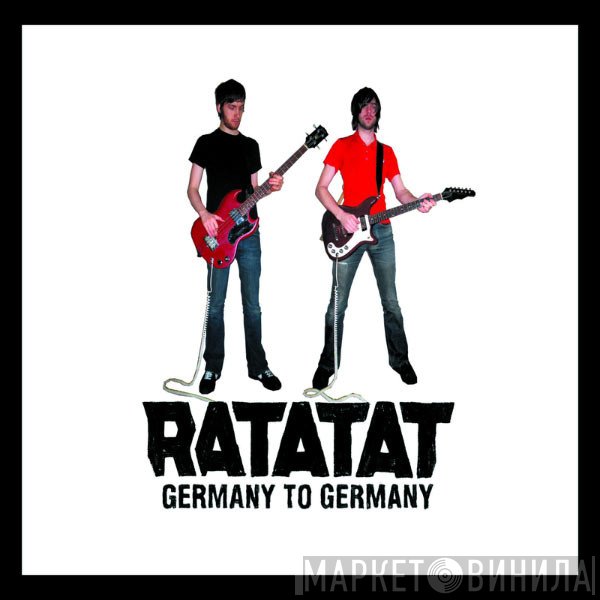 Ratatat  - Germany To Germany