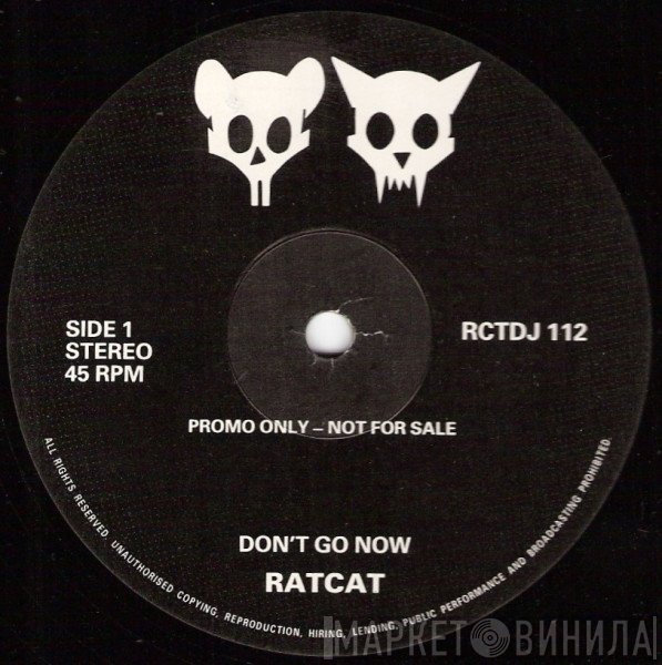 Ratcat - Don't Go Now