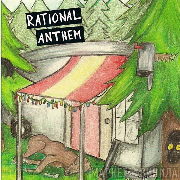 Rational Anthem  - Rational Anthem