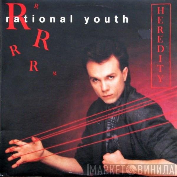 Rational Youth  - Heredity