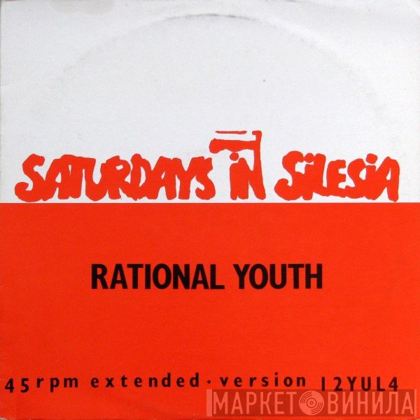 Rational Youth  - Saturdays In Silesia (Extended Version)