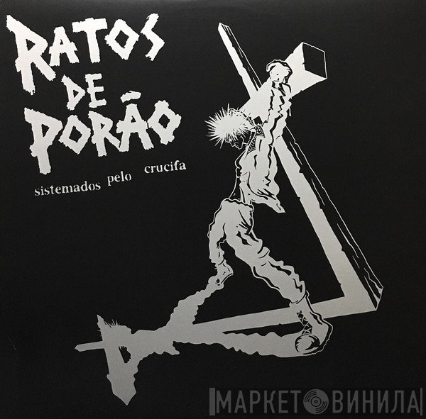 Ratos De Porão - Sistemados Pelo Crucifa