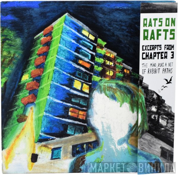 Rats On Rafts  - Excerpts From Chapter 3: The Mind Runs A Net Of Rabbit Paths